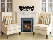 Load image into Gallery viewer, Faith hope love but the greatest is love, metal monogram, metal wall decor, metal quote, Housewarming Gift, Christmas gift