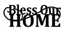 Load image into Gallery viewer, Bless our home, metal monogram, metal wall decor, metal quote, Housewarming Gift,Christmas gift