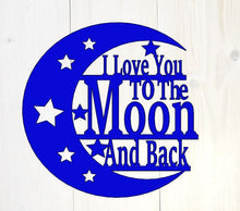 Load image into Gallery viewer, I love you to the moon and back, Metal wall hanging