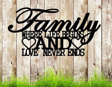 Load image into Gallery viewer, Family where life begins and love never ends, metal monogram, metal wall decor, metal quote, Housewarming Gift, Christmas gift
