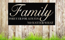 Load image into Gallery viewer, Family forever for always not matter what, metal monogram, metal wall decor, metal quote, Housewarming Gift, Christmas gift