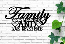 Load image into Gallery viewer, Family where life begins and love never ends, metal monogram, metal wall decor, metal quote, Housewarming Gift, Christmas gift