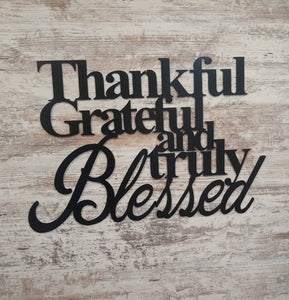 Thankful grateful and truly blessed metal sign