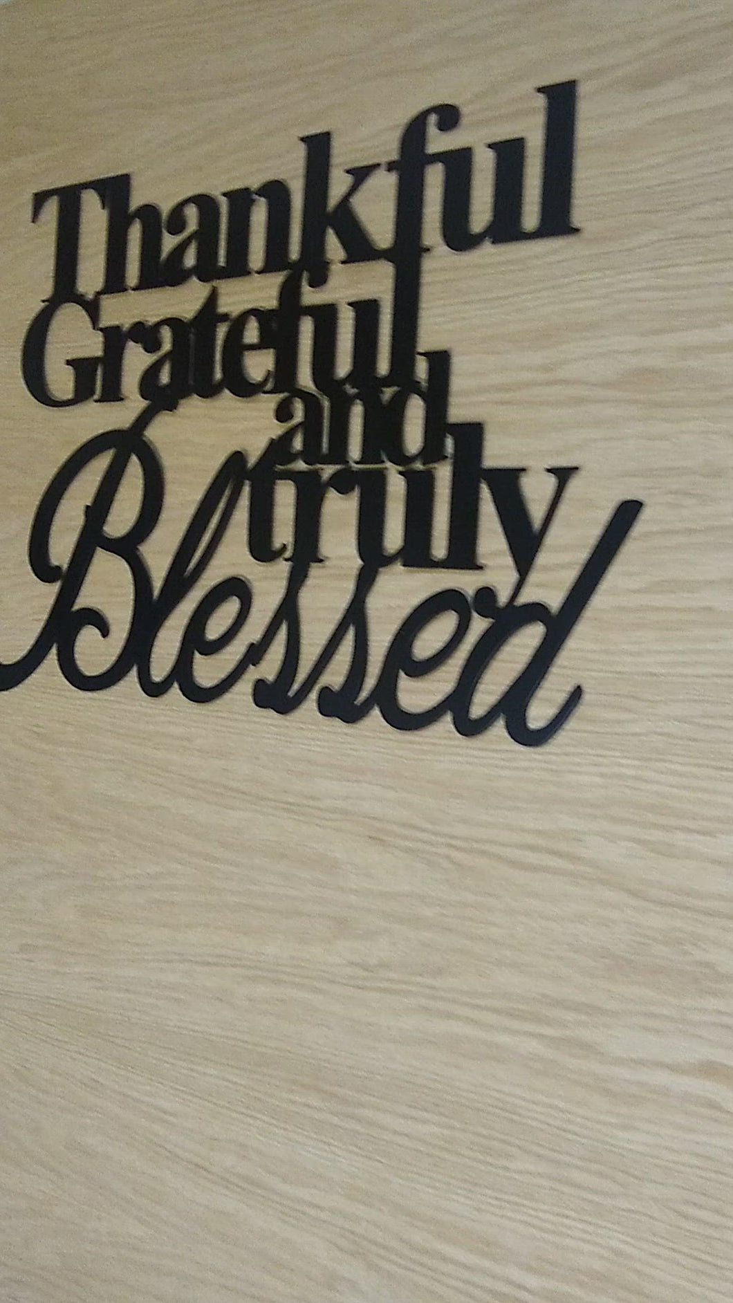 Thankful grateful and truly blessed metal sign