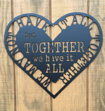 Load image into Gallery viewer, We may not have it all together but together we have it all, metal monogram, metal wall decor, metal quote, Housewarming Gift,Christmas gift
