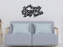 Load image into Gallery viewer, Every family is beautiful but ours is my favorite, metal monogram, metal wall decor, metal quote, Housewarming Gift, Christmas gift
