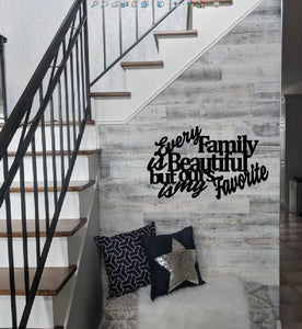 Every family is beautiful but ours is my favorite, metal monogram, metal wall decor, metal quote, Housewarming Gift, Christmas gift