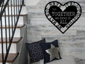 We may not have it all together but together we have it all, metal monogram, metal wall decor, metal quote, Housewarming Gift,Christmas gift