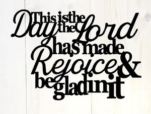 This is the day the lord has made rejoice and be glad in it, living room decor, bible verse sign, Psalm 118:24, bible quote, word wall art