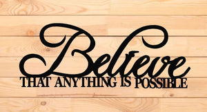 Believe that anything is possible, metal monogram, metal wall decor, metal quote, Housewarming Gift, Christmas gift
