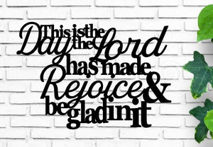 This is the day the lord has made rejoice and be glad in it, living room decor, bible verse sign, Psalm 118:24, bible quote, word wall art