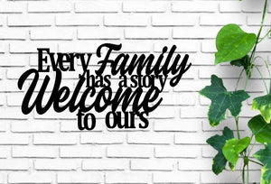 Every family has a story welcome to ours, metal monogram, metal wall decor, metal quote, Housewarming Gift,Christmas gift